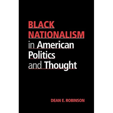 Black Nationalism in American Politics and Thought