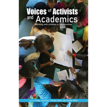 Voices of Activists and Academics: Working with Children in Communities