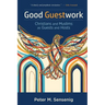 Good Guestwork: Christians and Muslims as Guests and Hosts