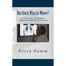 You Stuck What in Where?: A Collection of Reader-Submitted Medical Stories