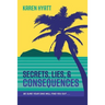 Secrets, Lies, and Consequences: Be Sure Your Sins Will Find You Out...