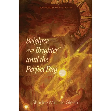 Brighter and Brighter Until the Perfect Day