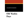 Old 'Kaskia Days