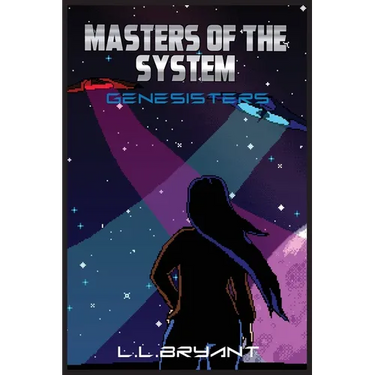 Masters of the System: Genesisters