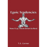 Egoic Tendencies: Now I Lay Them Down to Rest