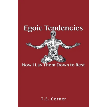 Egoic Tendencies: Now I Lay Them Down to Rest