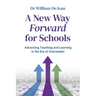 A New Way Forward for Schools: Advancing Teaching and Learning in the Era of Overwhelm