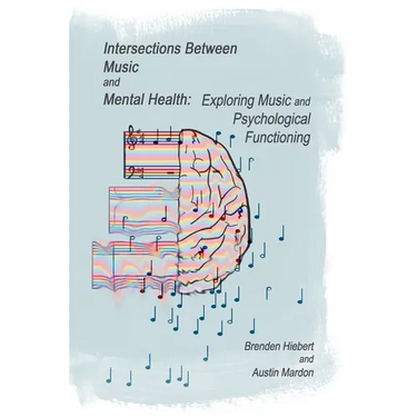 Intersections Between Music and Mental Health: Exploring Music and Psychological Functioning