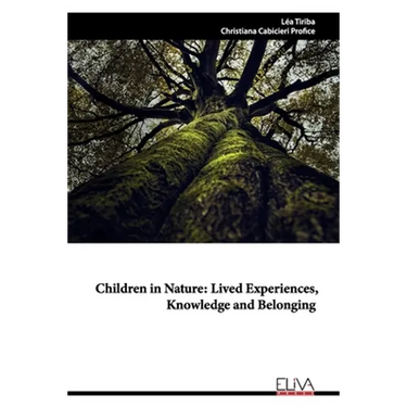 Children in Nature: lived experiences, knowledge and belonging