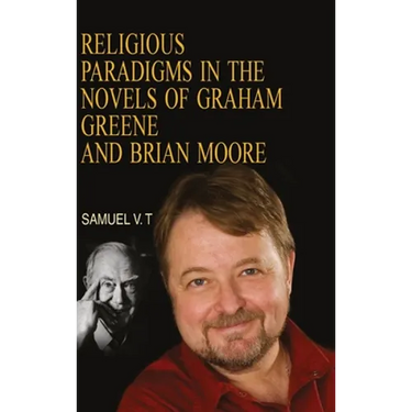 Religious Paradigms in the Novels of Graham Greene And Brian Moore