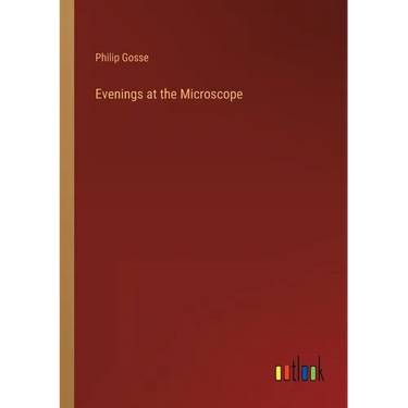 Evenings at the Microscope