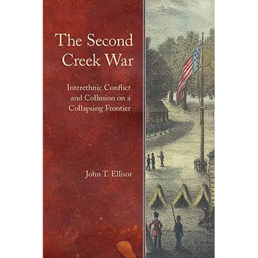 The Second Creek War: Interethnic Conflict and Collusion on a Collapsing Frontier