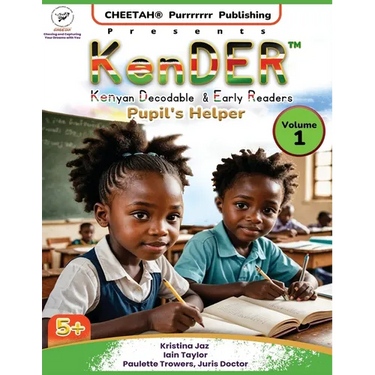 KenDER (Kenyan Decodable & Early Readers) Pupil's Helper Volume 1