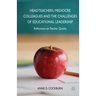 Headteachers, Mediocre Colleagues and the Challenges of Educational Leadership: Reflections on Teacher Quality