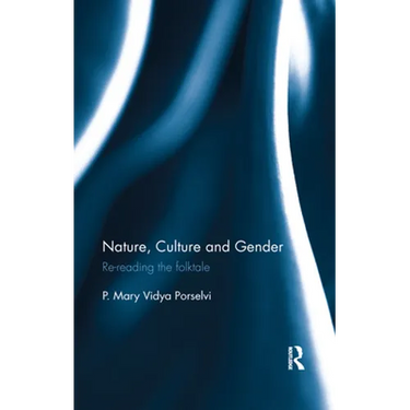 Nature, Culture and Gender: Re-Reading the Folktale