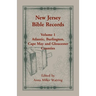 New Jersey Bible Records: Volume 1, Atlantic, Burlington, Cape May and Gloucester Counties