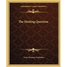 The Healing Question