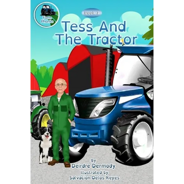 Tess And The Tractor: Farm Phonics Learning to read kids phonics books for 6-8 year olds