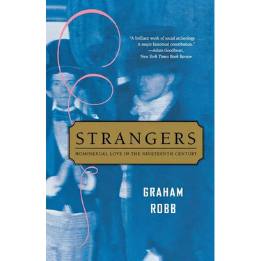 Strangers: Homosexual Love in the Nineteenth Century
