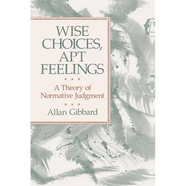 Wise Choices, Apt Feelings: A Theory of Normative Judgment