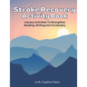 Stroke Recovery Activity Book: Literacy Activities to strengthen Reading, Writing and Vocabulary