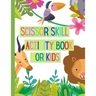 Scissors Skills Activity Book for Kids: A Fun Cutting Practice Activity Book for Toddlers and Kids ages 3-7: Scissor Practice for Preschool Pages of F