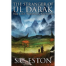 The Stranger of Ul Darak: Book One of The Lost Tyronian Archives