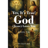 Yes, It's True! God (Jesus) Loves You: John 3:16