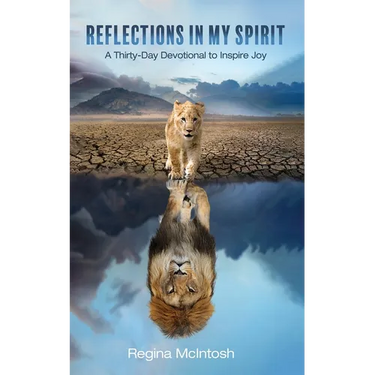 Reflections in My Spirit: A Thirty-Day Devotional to Inspire Joy