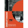 Charlottengrad: Russian Culture in Weimar Berlin