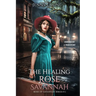 The Healing Rose of Savannah: Inspired by a true story