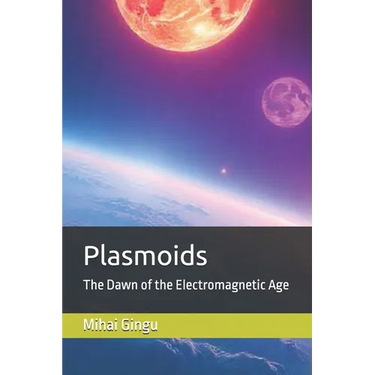 Plasmoids: The Dawn of the Electromagnetic Age