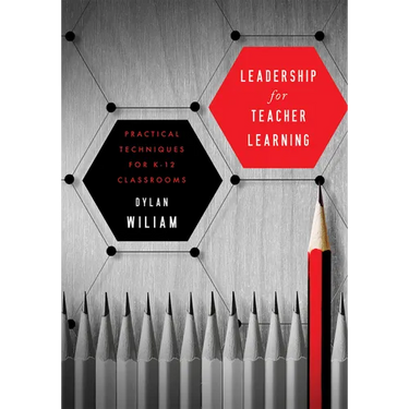 Leadership for Teacher Learning: Creating a Culture Where All Teachers Improve So That All Students Succeed (Formative Assessment Tactics Designed to