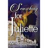 Searching for Juliette