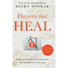 Decrees that Heal: Prophetic Prayers and Declarations That Bring Divine Healing