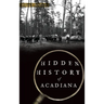 Hidden History of Acadiana