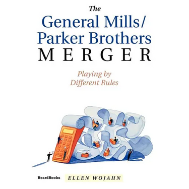 The General Mills/Parker Brothers Merger: Playing by Different Rules