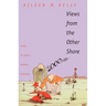 Views from the Other Shore: Essays on Herzen, Chekhov, and Bakhtin