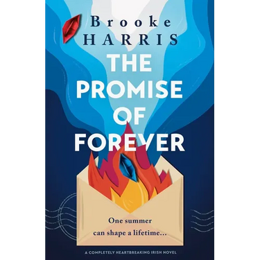 The Promise of Forever: A Completely Heartbreaking Irish Novel