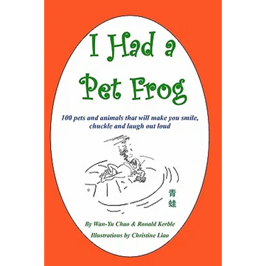 I Had a Pet Frog: 100 pets and animals that will make you smile, chuckle and laugh out loud