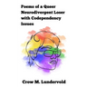 Poems of a Queer Neurodivergent Loser with Codependency Issues