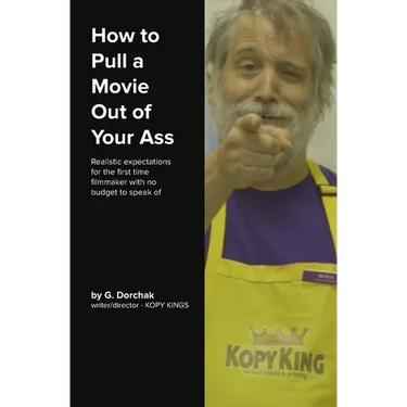 How to Pull a Movie Out of Your Ass