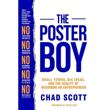 The Poster Boy: Small Towns, Big Ideas, and the Reality of Becoming an Entrepreneur