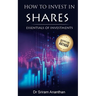 How to Invest in Shares?: Essentials of Investments