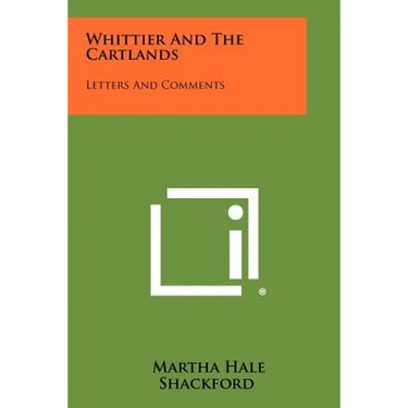 Whittier and the Cartlands: Letters and Comments