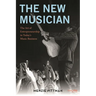 The New Musician: The Art of Entrepreneurship in Today's Music Business