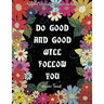 Adult Coloring Quotes on Karma - Do Good And Good Will Follow: Snarky Coloring Books For Adults - 40 Inspirational & Sarcastic Colouring Pages for Str