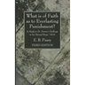 What is of Faith as to Everlasting Punishment?, Third Edition