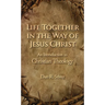 Life Together in the Way of Jesus Christ