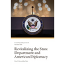 Revitalizing the State Department and American Diplomacy